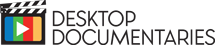 Desktop Documentaries