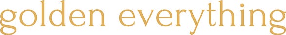 goldeneverything.substack.com