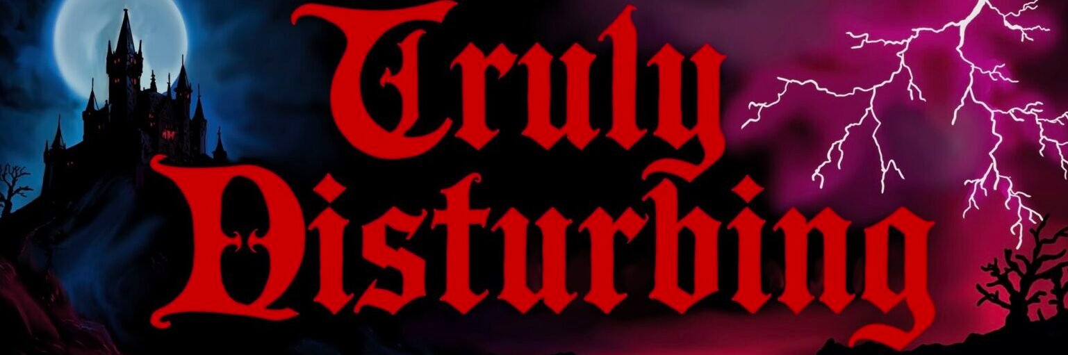 TrulyDisturbing