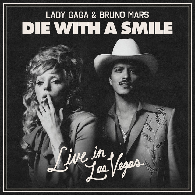 Die With A Smile (Live in Las Vegas) - Single by Lady Gaga | Spotify