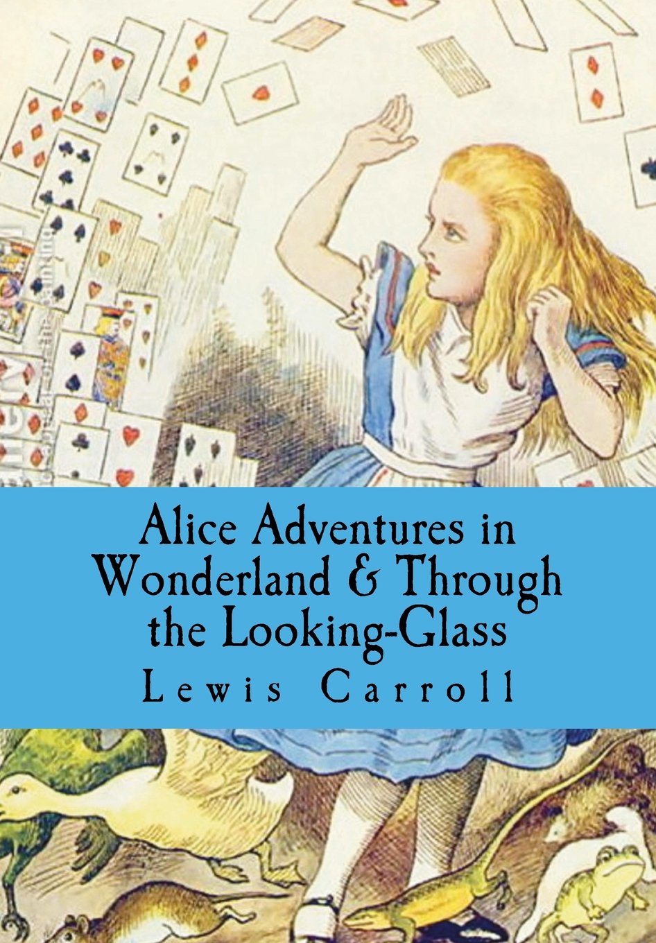 Alice’s Adventures in Wonderland / Through the Looking-…