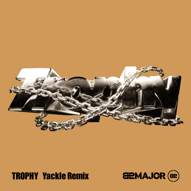 TROPHY (Yackle Remix) - Single by 82MAJOR | Spotify