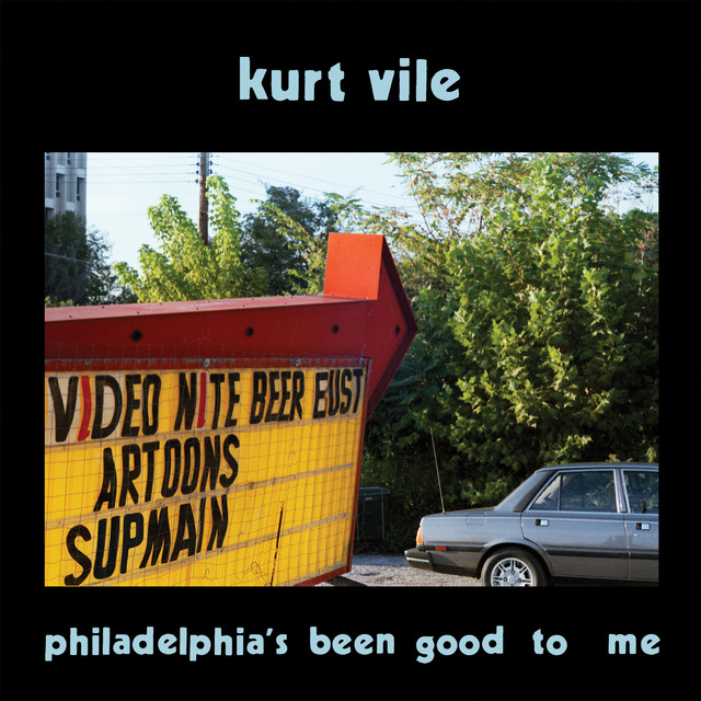 Philadelphia's been good to me - Album by Kurt Vile | Spotify
