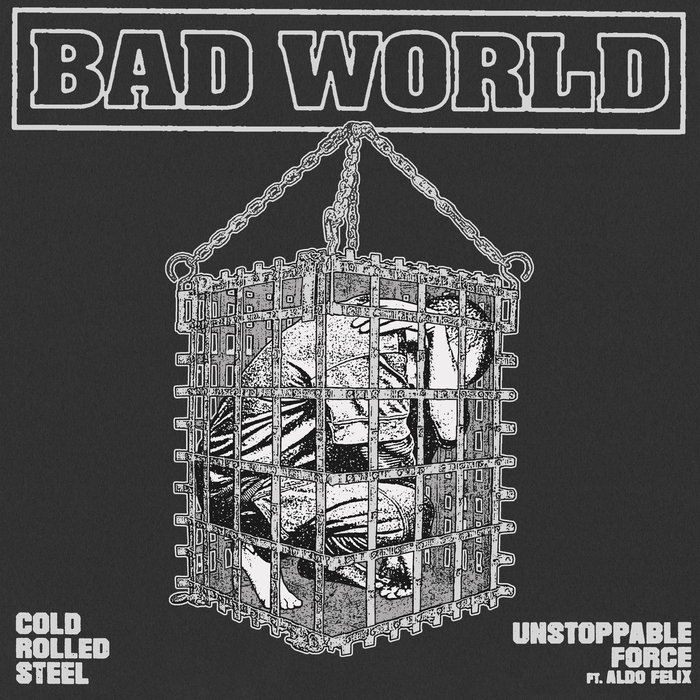 Cold Rolled Steel / Unstoppable Force