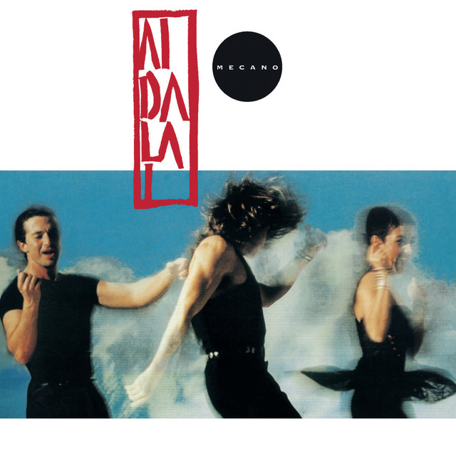 Aidalai (Bonus Track Edition) - Album by Mecano | Spotify