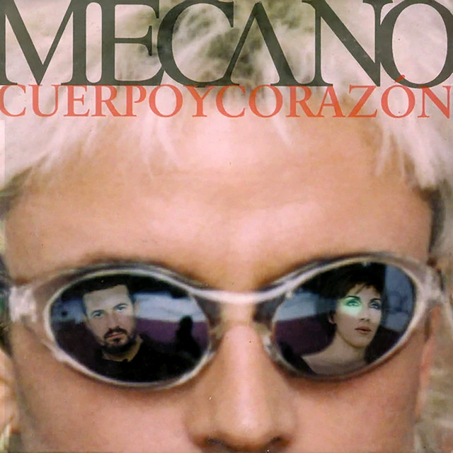 Cuerpo y Corazón - Single by Mecano | Spotify