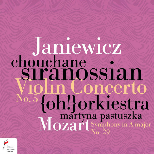 Wolfgang Amadeus Mozart: Symphony No. 29 / Feliks Janiewicz: Violin Concerto No. 5 - Album by Chouchane Siranossian | Spotify