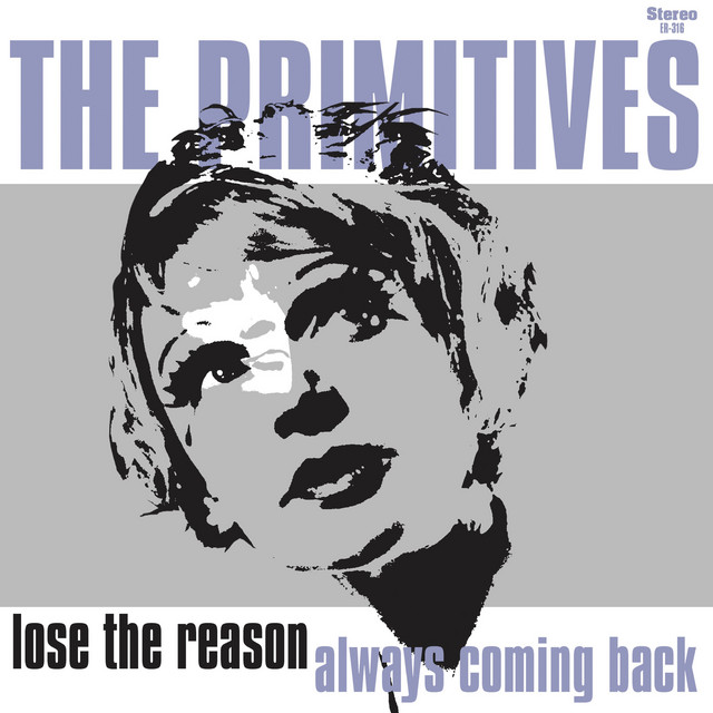 Lose The Reason - Single by The Primitives | Spotify