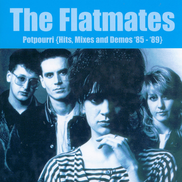 Potpourri: Hits, Mixes and Demos '85-'74 - Album by The Flatmates | Spotify