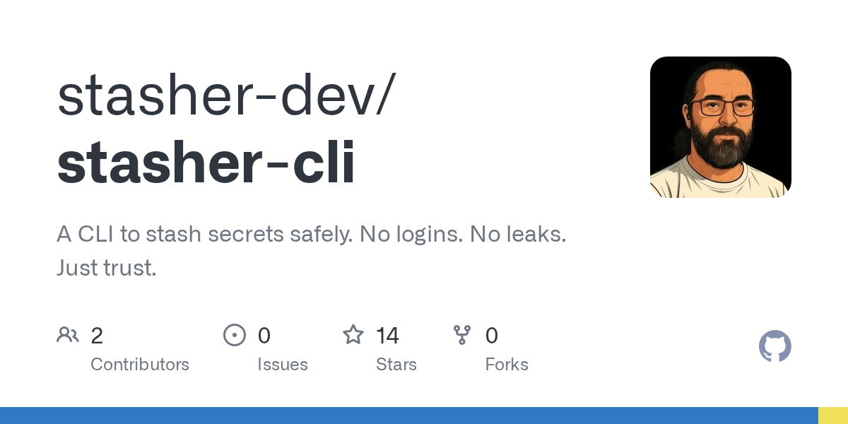 GitHub - stasher-dev/stasher-cli: A CLI to stash secrets safely. No logins. No leaks. Just trust.