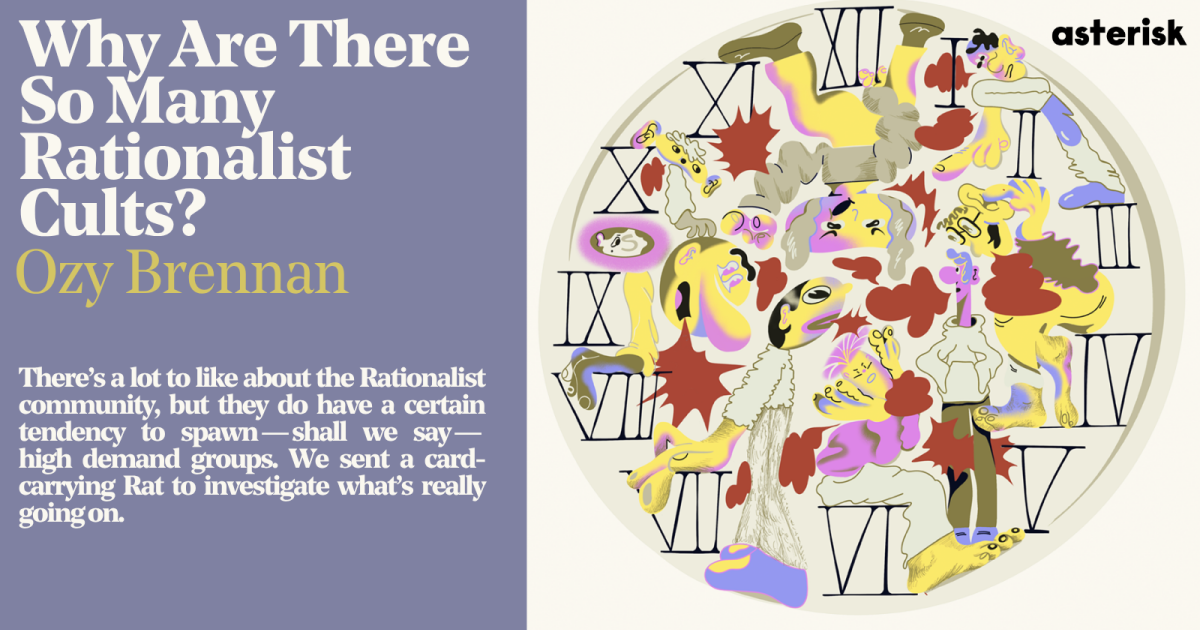 Why Are There So Many Rationalist Cults?—Asterisk