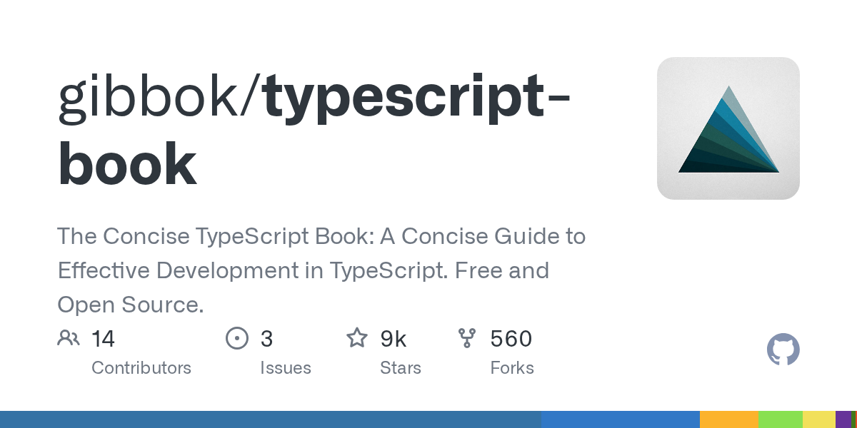 GitHub - gibbok/typescript-book: The Concise TypeScript Book: A Concise Guide to Effective Development in TypeScript. Free and Open Source.