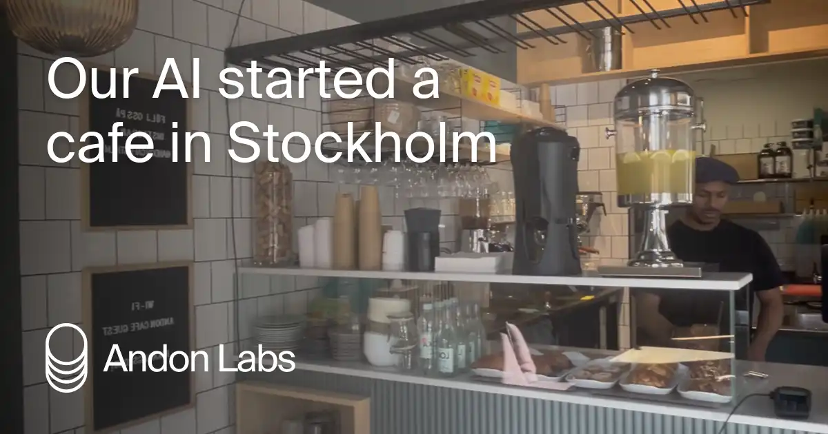 Our AI started a cafe in Stockholm | Andon Labs