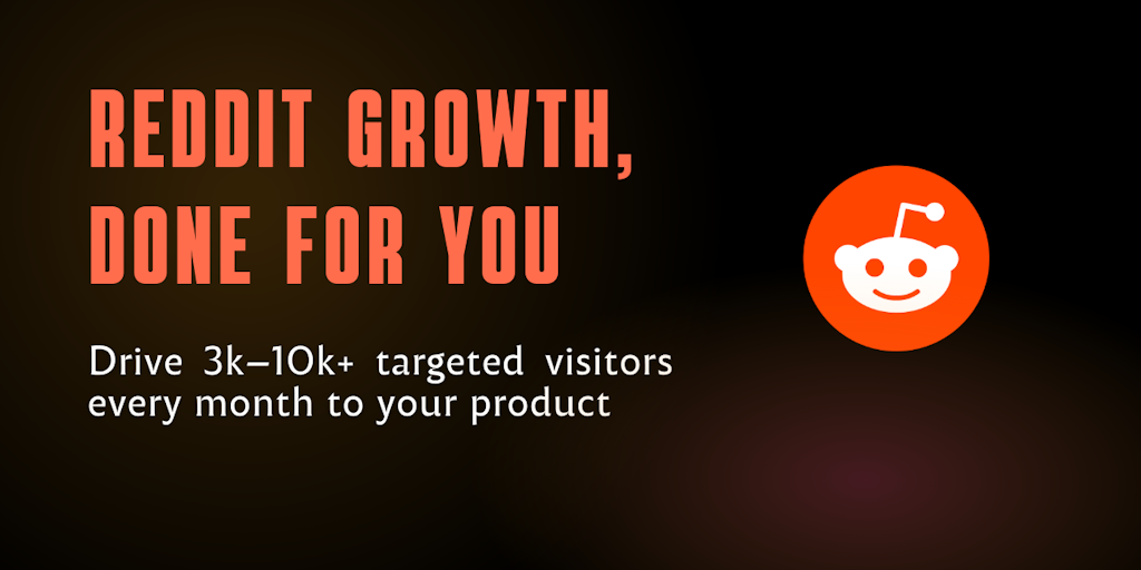 Reddit Growth: Hands-off Reddit marketing to increase your monthly visits | Product Hunt
