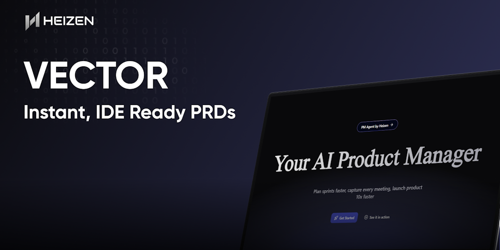Vector: AI PM Agent for instant PRDs & user stories after meetings | Product Hunt