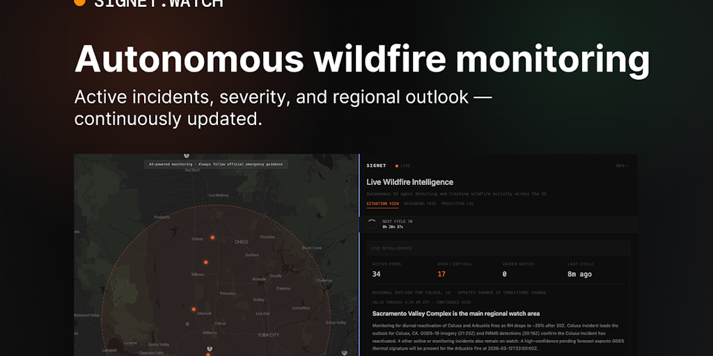 Signet | Autonomous AI wildfire agent with nearby alerts | Product Hunt