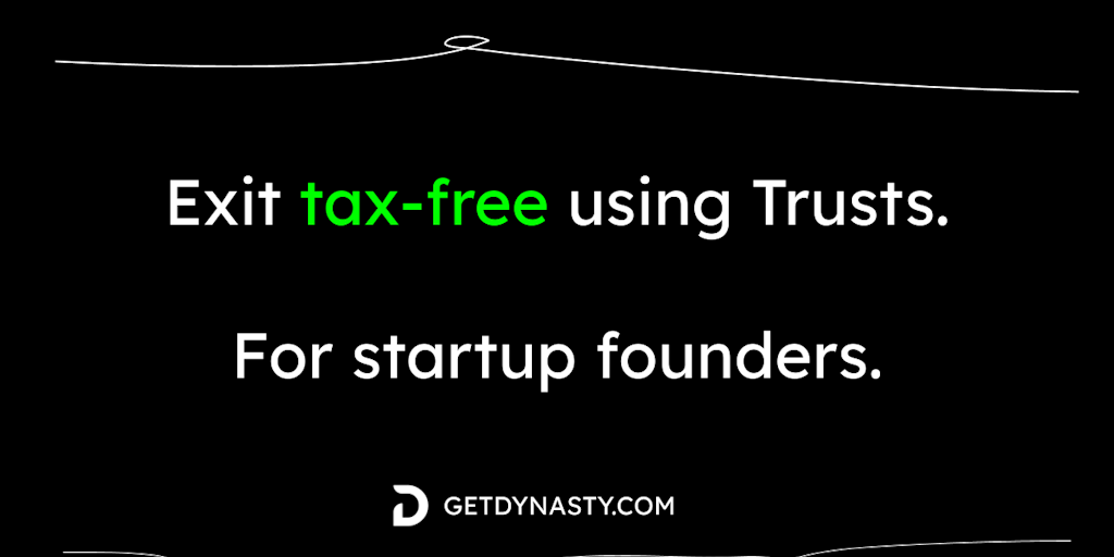 GetDynasty: Exit tax-free using Trusts. For startup founders. | Product Hunt